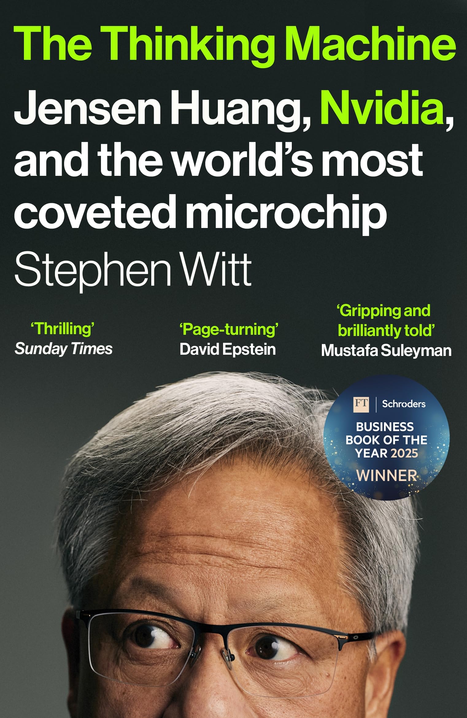 The Thinking Machine: Jensen Huang and Nvidia, the company shaping the future of AI