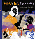 Kamau and ZuZu Find a Way: A Picture Book