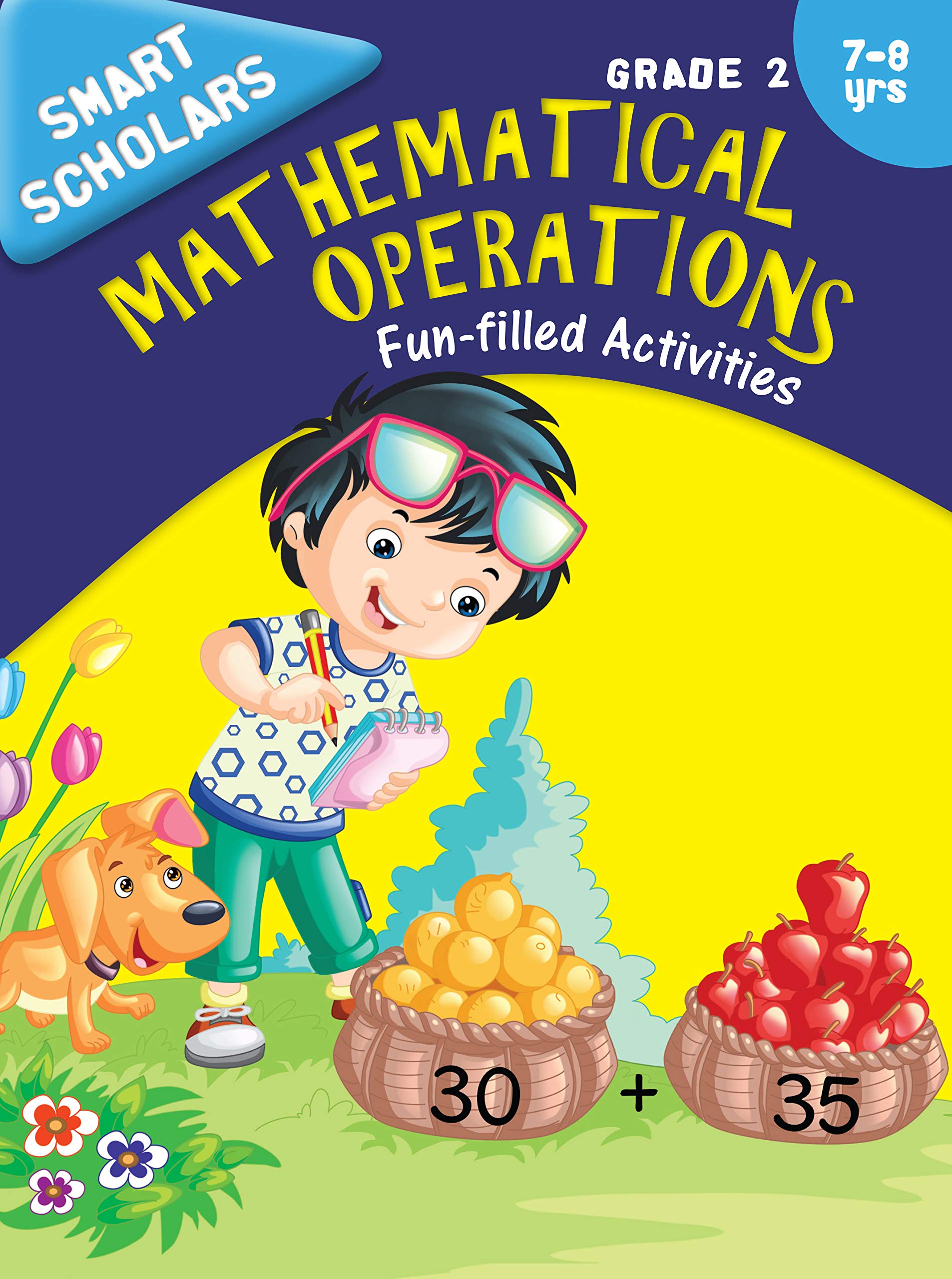 Mathematical Operations: Grade 2 FunFilled Activity Book for Kids | Smar Schoolars | Interactive Math Practice | SkillBuilding