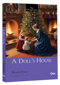 A DollS House: The Originals Unabridged Classic by Henrik Ibsen | Greatest Stories | Ultimate Exploration of Life