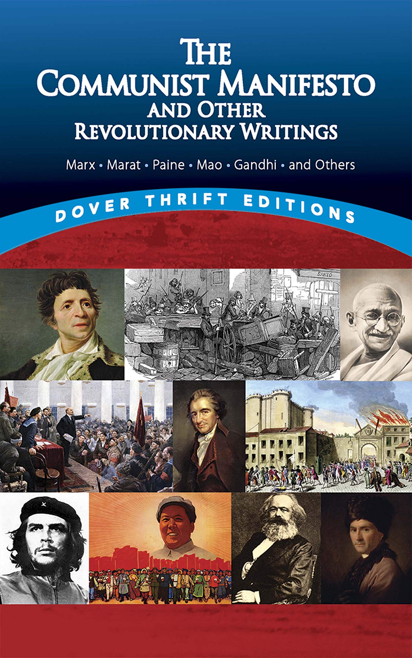 The Communist Manifesto and Other Revolutionary Writings: Marx, Marat, Paine, Mao TseTung, Gandhi and Others (Dover Thrift Edit