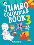 Jumbo Colouring Book 3  Coloring Activity  Gift To Children For Painting, Drawing And Colouring With Reference Guide  Colouri