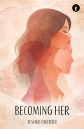 Becoming Her  Her Chapters, Her Voices