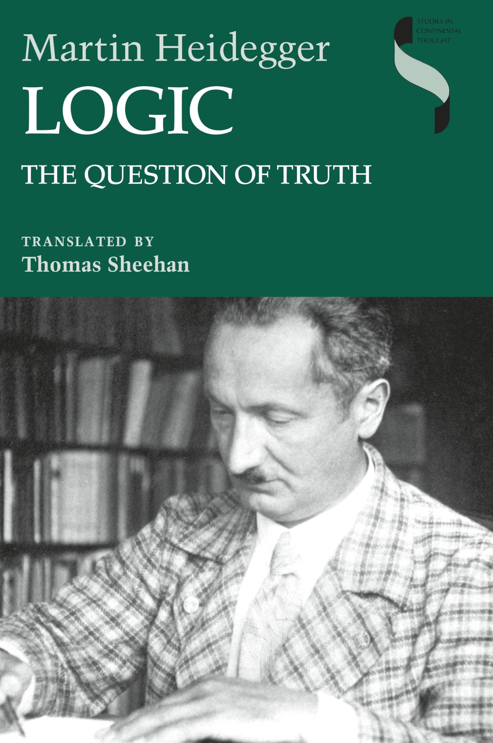 Logic: The Question of Truth (Studies in Continental Thought)