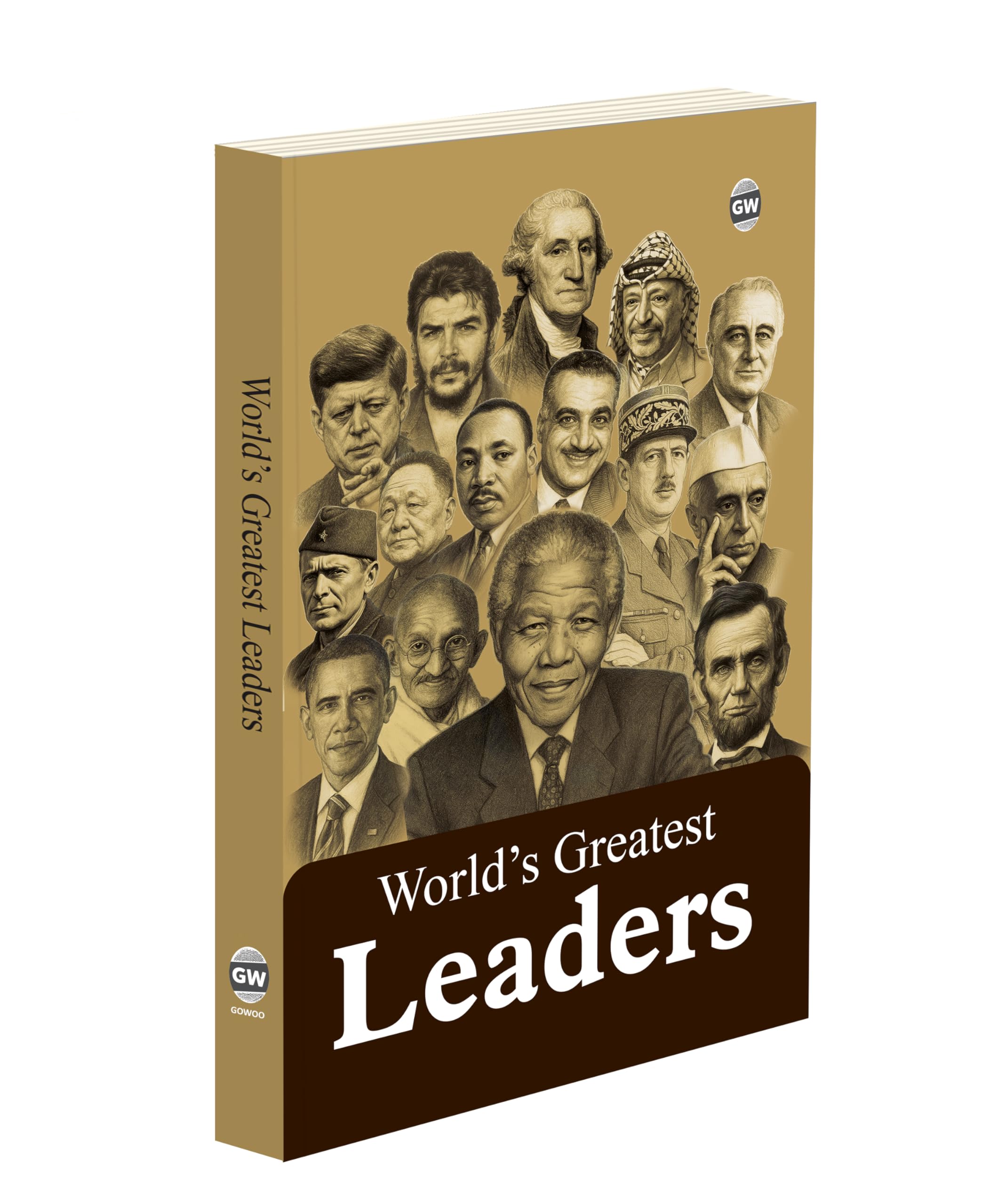 Worlds Greatest Leaders : Timeless Stories of Great Leaders, inspiring leadership real story book, Motivational reallife lea
