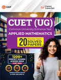 GKP NTA CUETUG 202425 : Applied Mathematics  20 Solved Papers By Career Launcher | Common University Entrance Test Undergrad
