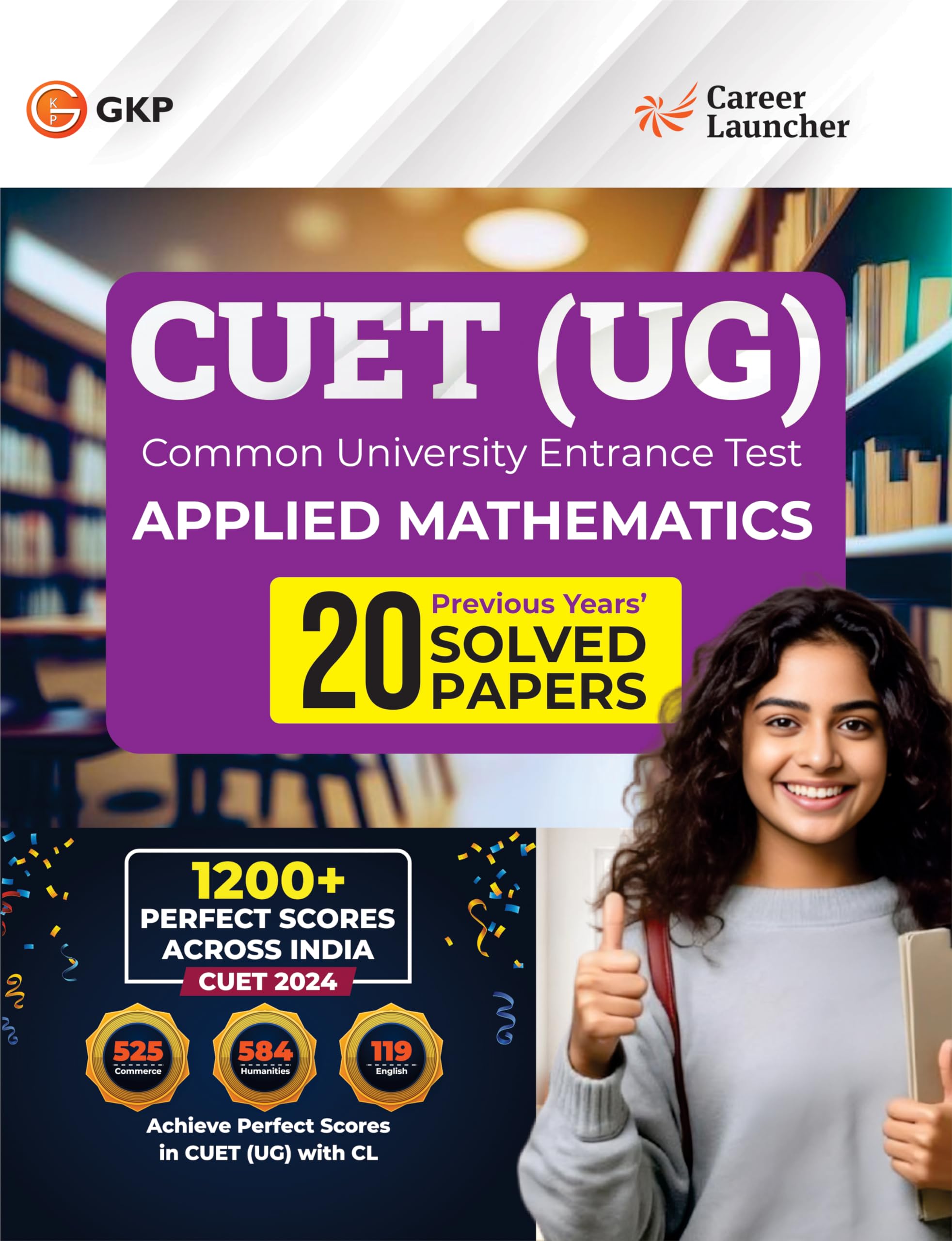 GKP NTA CUETUG 202425 : Applied Mathematics  20 Solved Papers By Career Launcher | Common University Entrance Test Undergrad