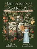 Jane Austens Garden: A Botanical Tour of the Classic Novels