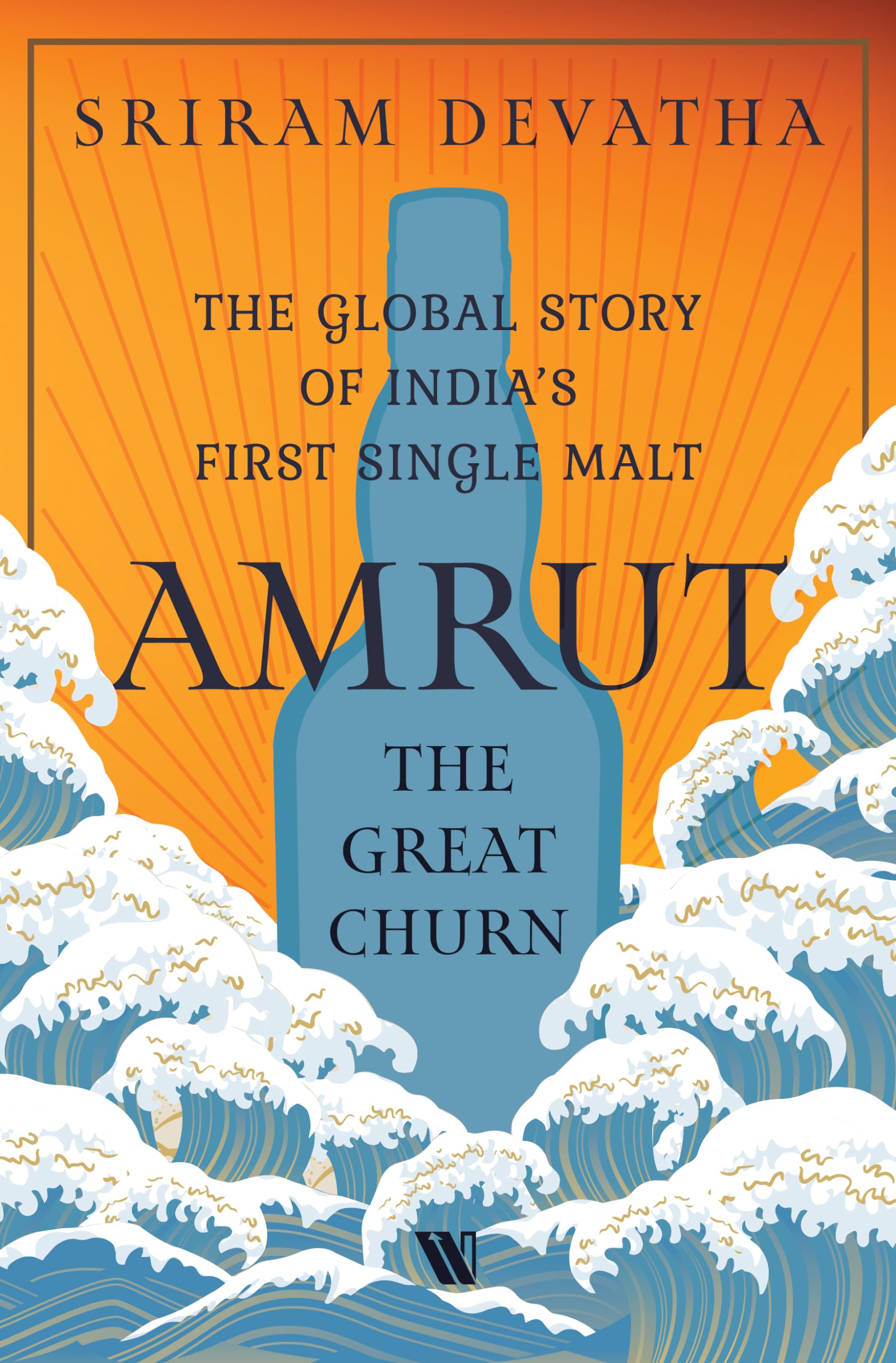 Amrutthe Great Churn: The Global Story of Indias First Single Malt