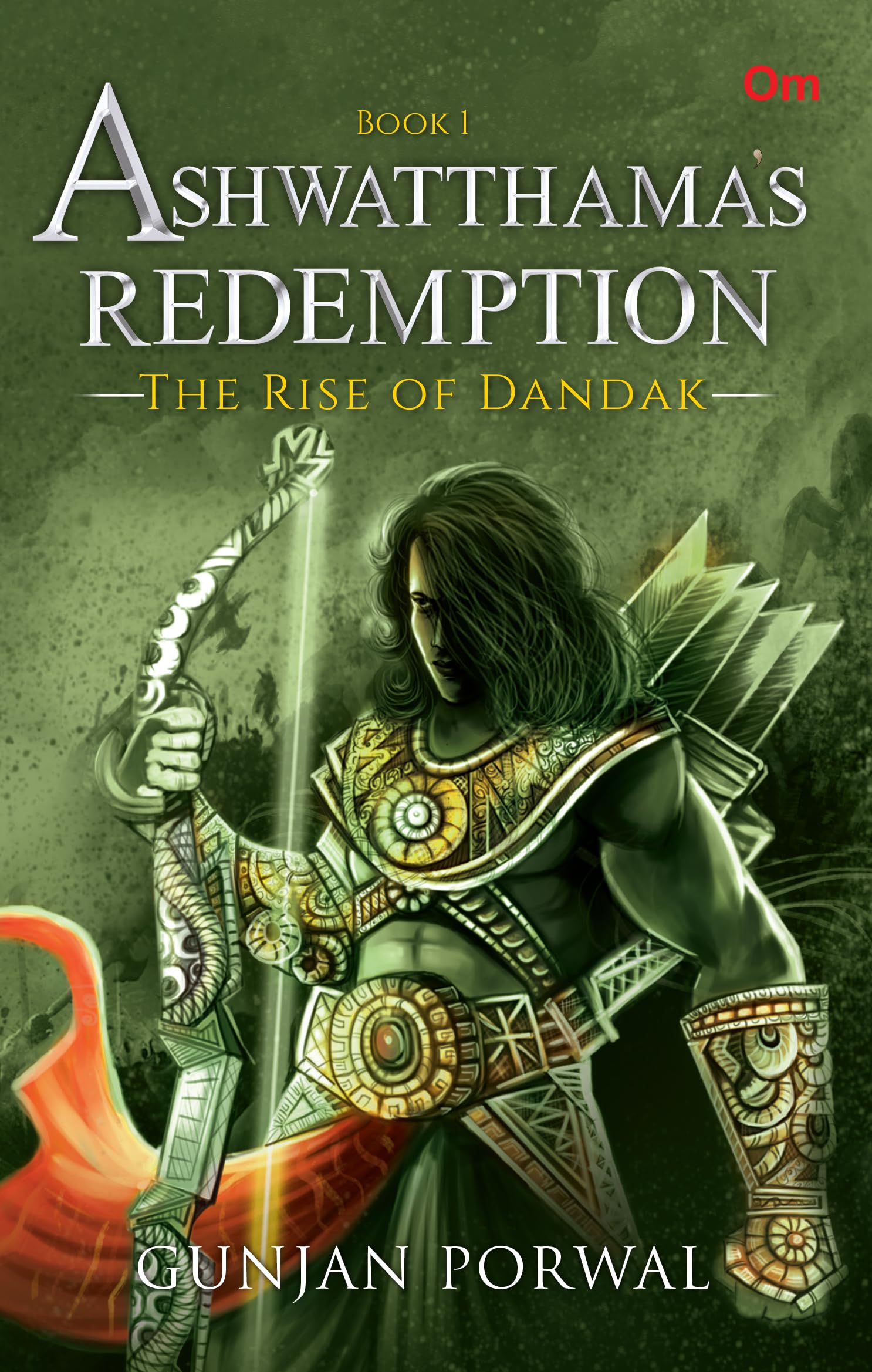 Ashwatthamas Redemption: The Rise of Dandak [Paperback] Gunjan Porwal