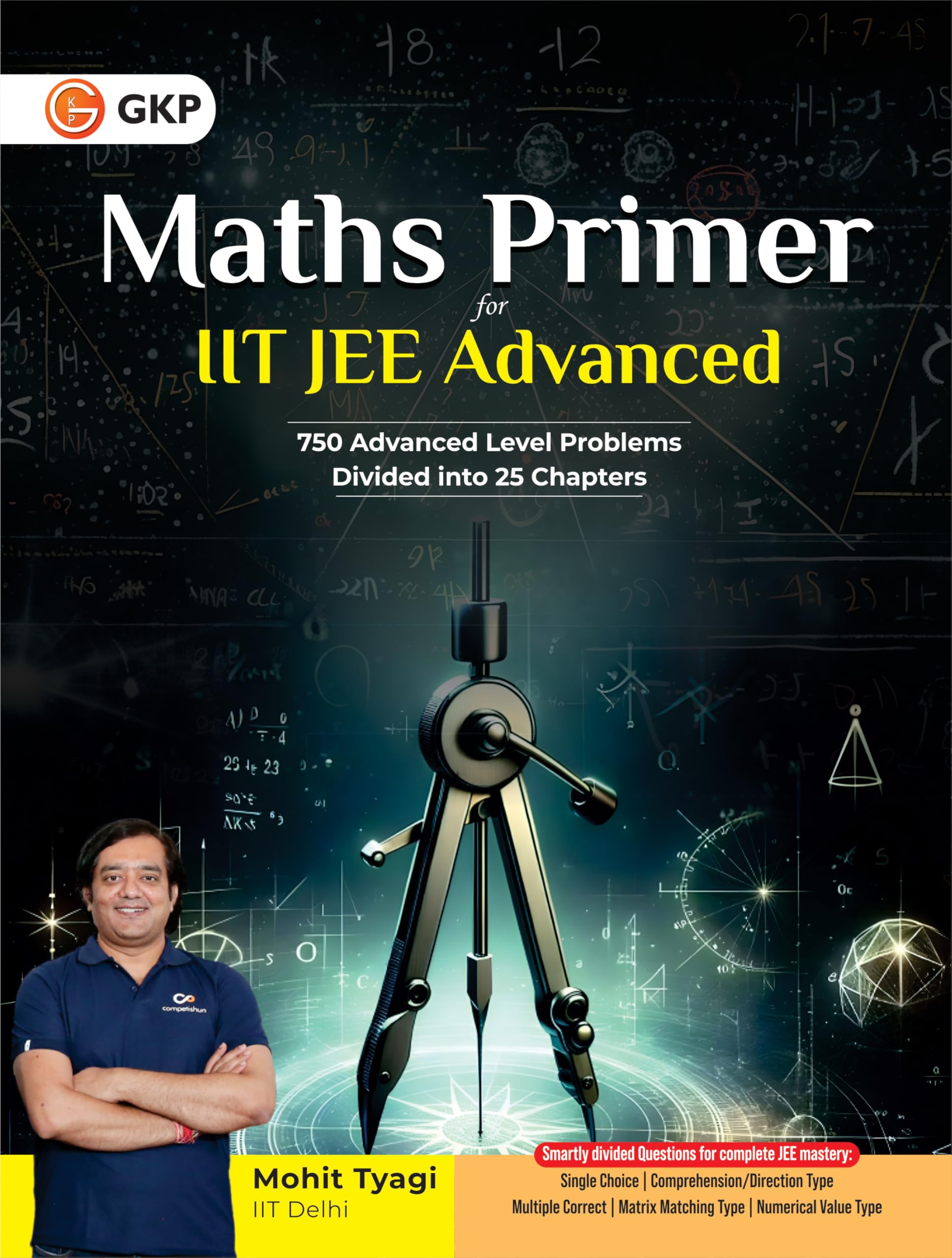 GKP Mathematics for IIT JEE Advanced | 750 Practice Questions | ConceptWise & ChapterWise Problem Solving | Class 11 & 12 | By