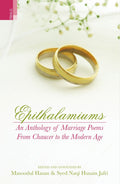 Epithalamiums: An Anthology of Marriage Poems From Chaucer to the Modern Age