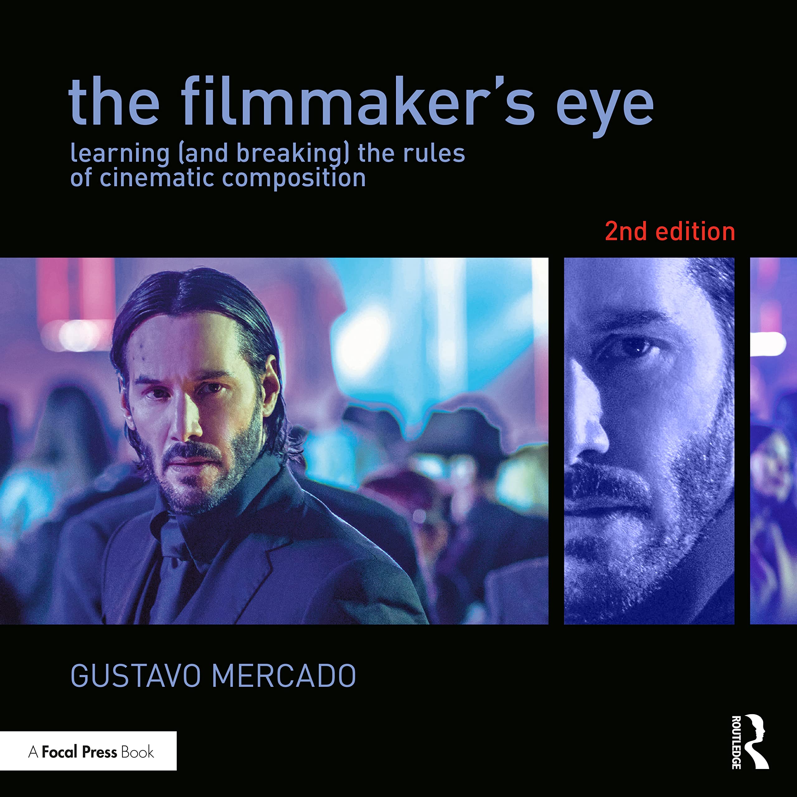 The Filmmakers Eye: Learning (and Breaking) the Rules of Cinematic Composition
