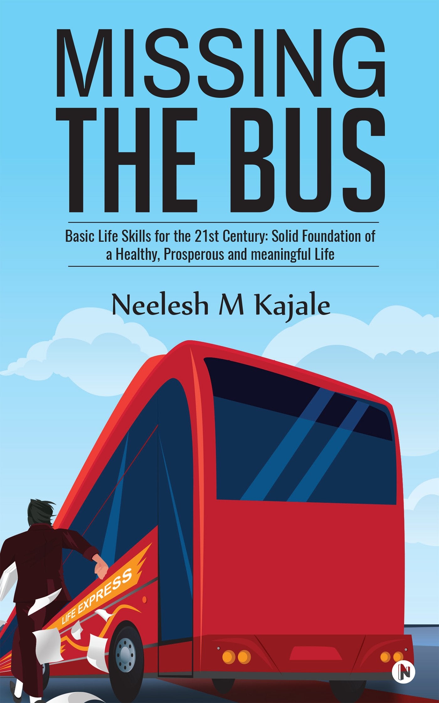 Missing the Bus: Basic Life Skills for the 21st Century