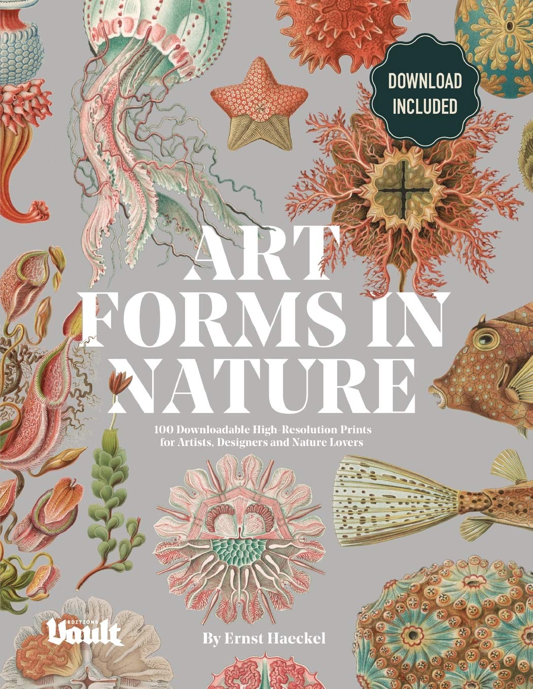 Art Forms in Nature by Ernst Haeckel: 100 Downloadable HighResolution Prints for Artists, Designers and Nature Lovers
