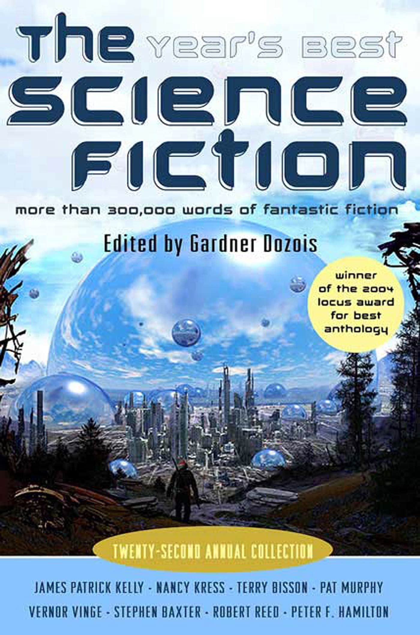 The Years Best Science Fiction: TwentySecond Annual Collection (Years Best Science Fiction, 22)