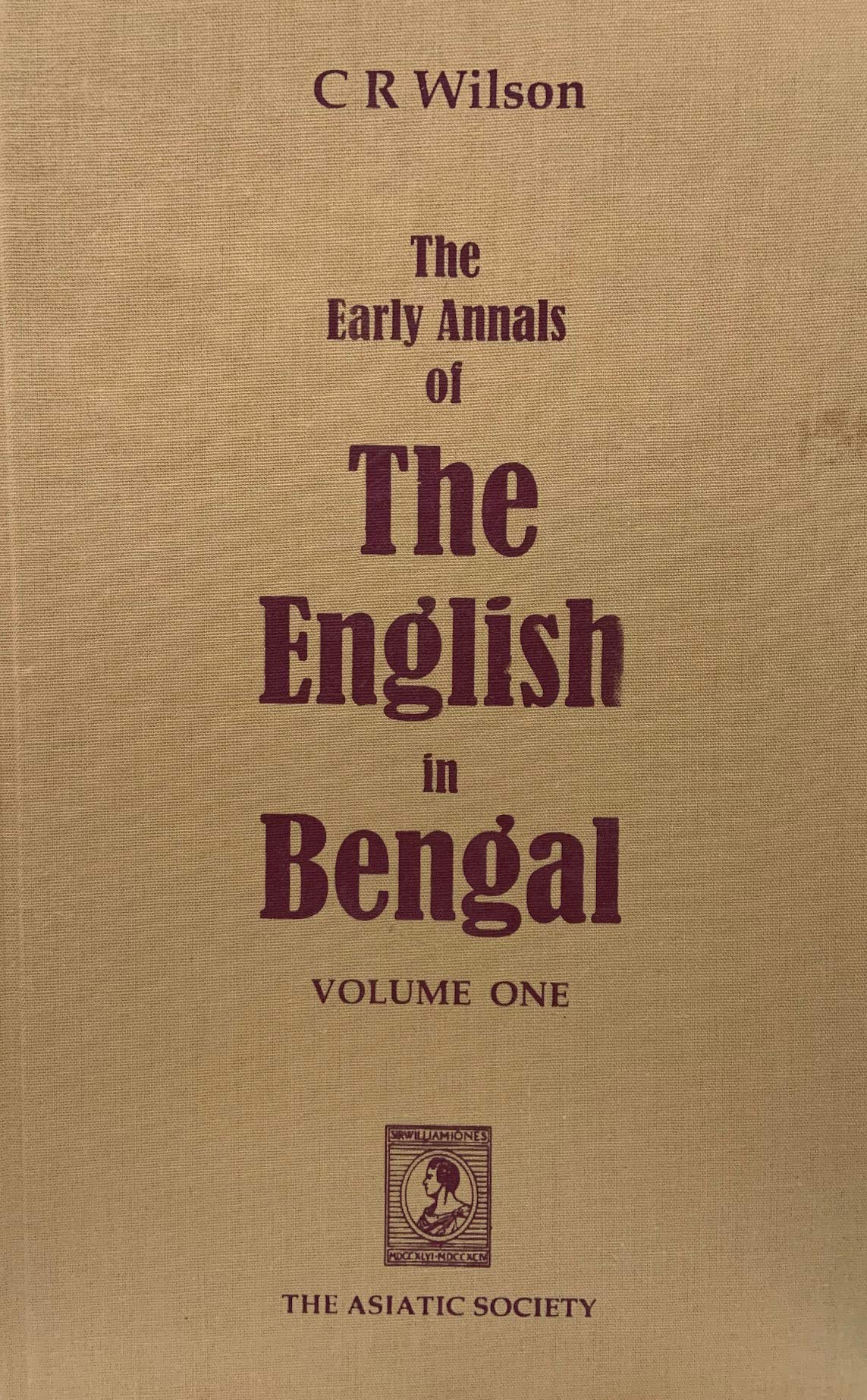 The Early Annals of The English in Bengal (in 2 volumes)