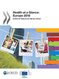 Health at a glance: Europe 2016, state of health in EU cycle