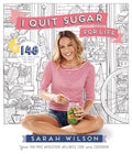 I Quit Sugar for Life: Your FadFree Wholefood Wellness Code and Cookbook