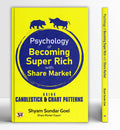 Psychology of Becoming Super Rich with Share Market | Using Candlestick and Chart Patterns to Make Money | Technical Analysis fo