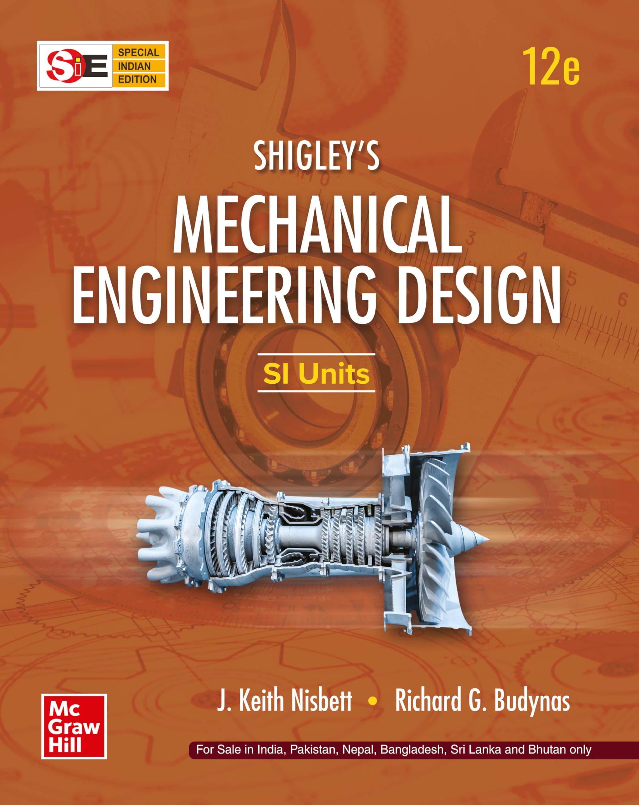 Shigleys Mechanical Engineering Design | SI Units | 12th Edition | J. Keith Nisbett & Richard G. Budynas