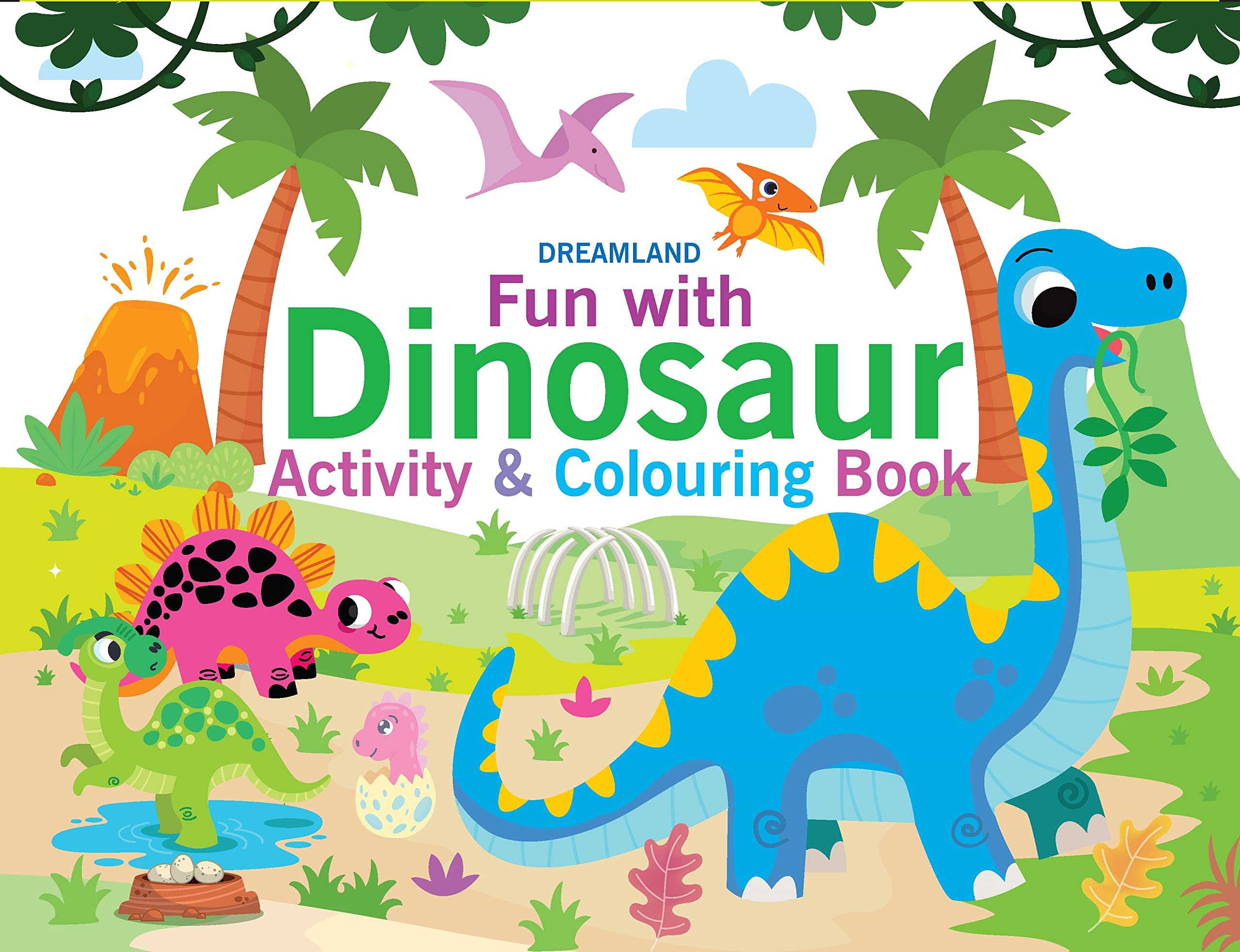 Fun With Dinosaur Activity & Colouring Book | Engaging DinosaurThemed Colouring & Activity Book For Kids | Early Learning & Fin