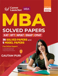 Mba 202324 : Solved Papers (Xat|Iift|Nmat|Snap|Cmat) By Gautam Puri