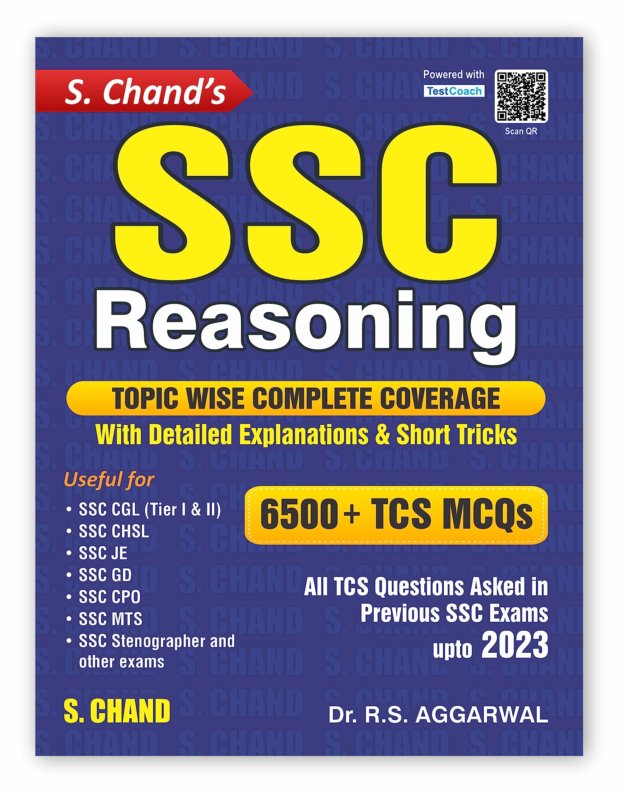 SSC Reasoning 6500+ TCS MCQs For SSC CGL, CHSL, GD, CPO Exam, MTS, Stenographer Exams 2025 | Topicwise Coverage Book | Detailed 