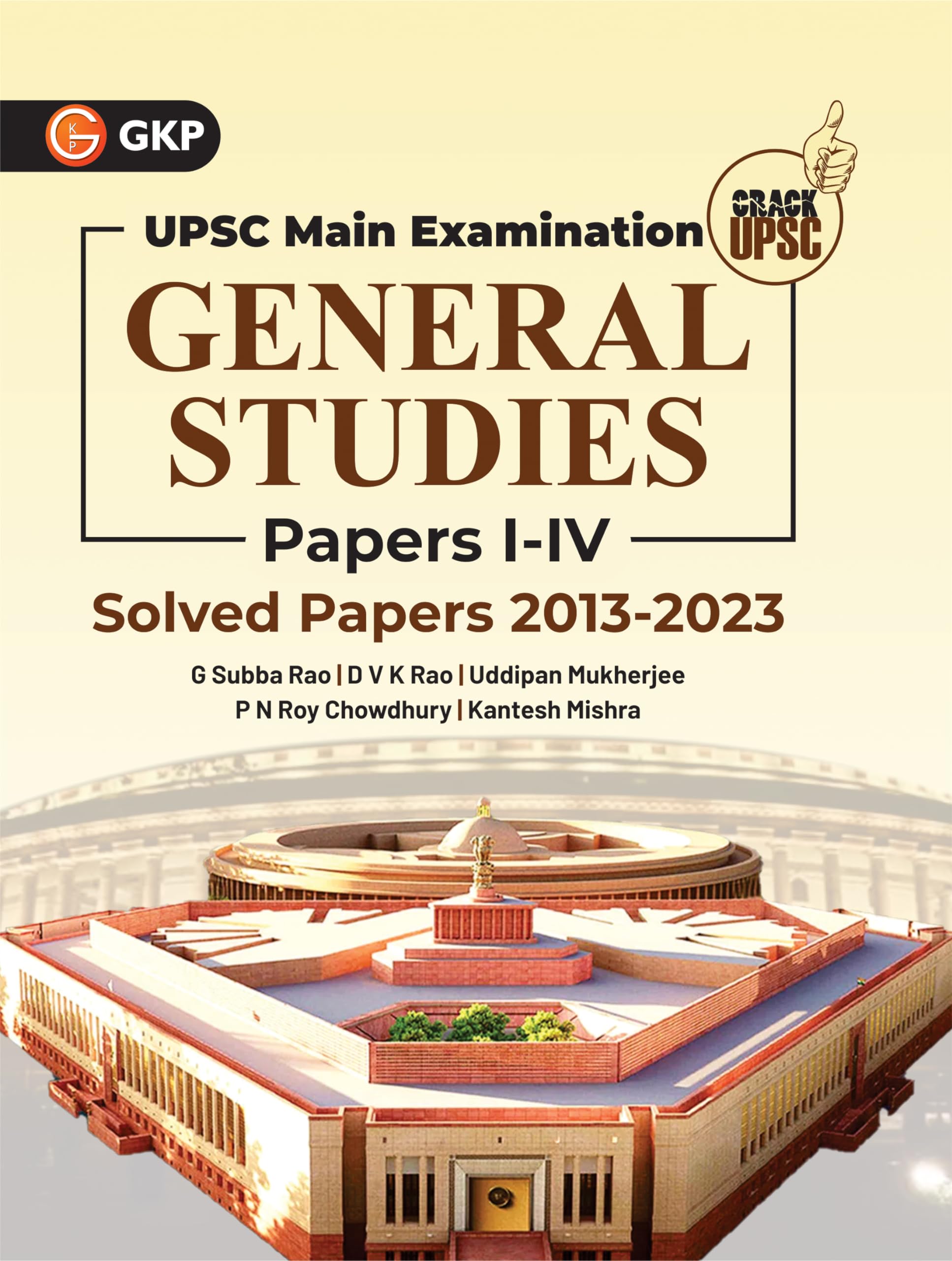 Upsc Mains 2024 : General Studies Paper IIv  Solved Papers 20132023 G. Subba Rao, Dvk Rao, Uddipan Mukherjee, Pn Roy Chowdhur