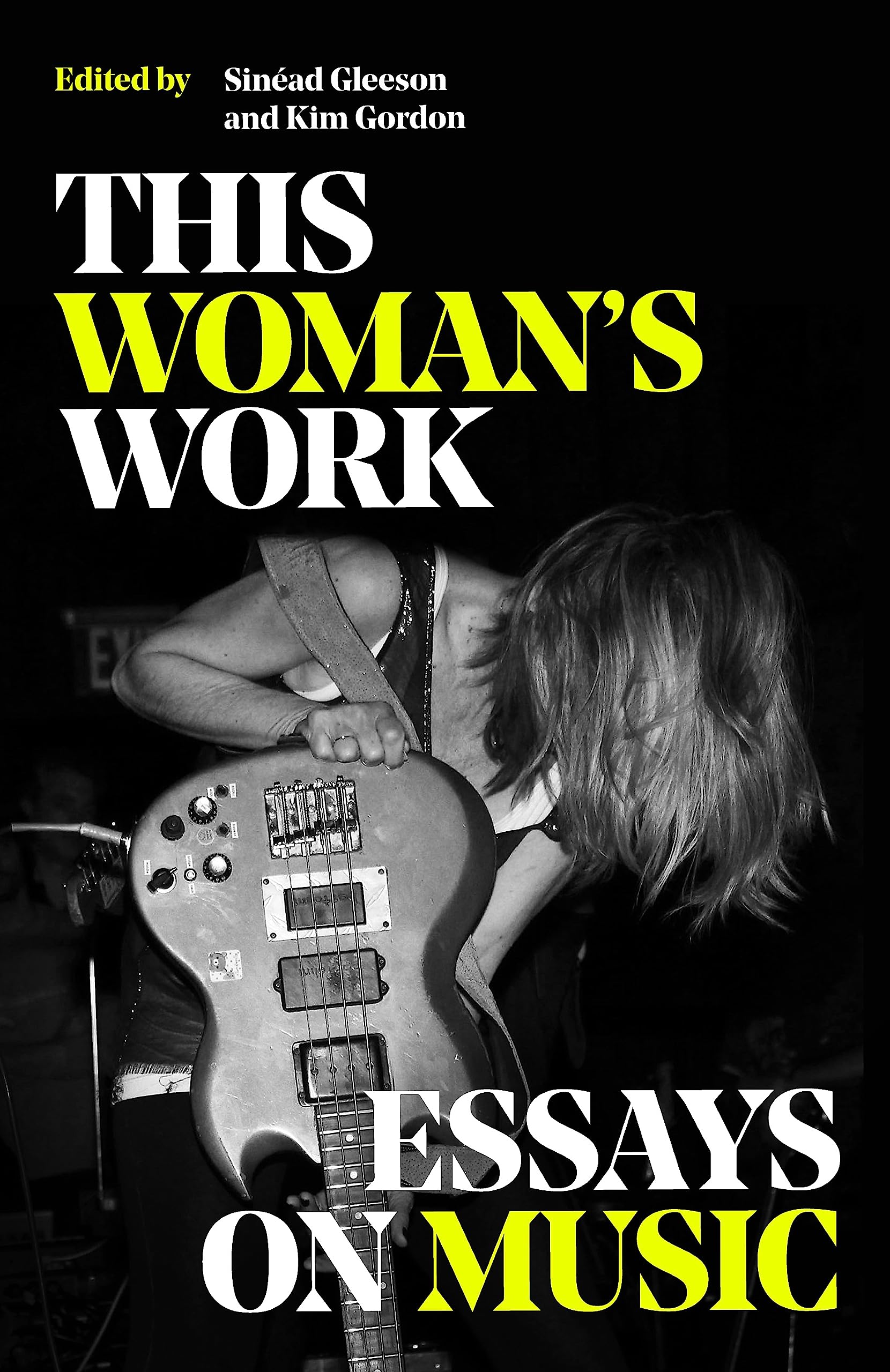 THIS WOMANS WORK: Essays on Music