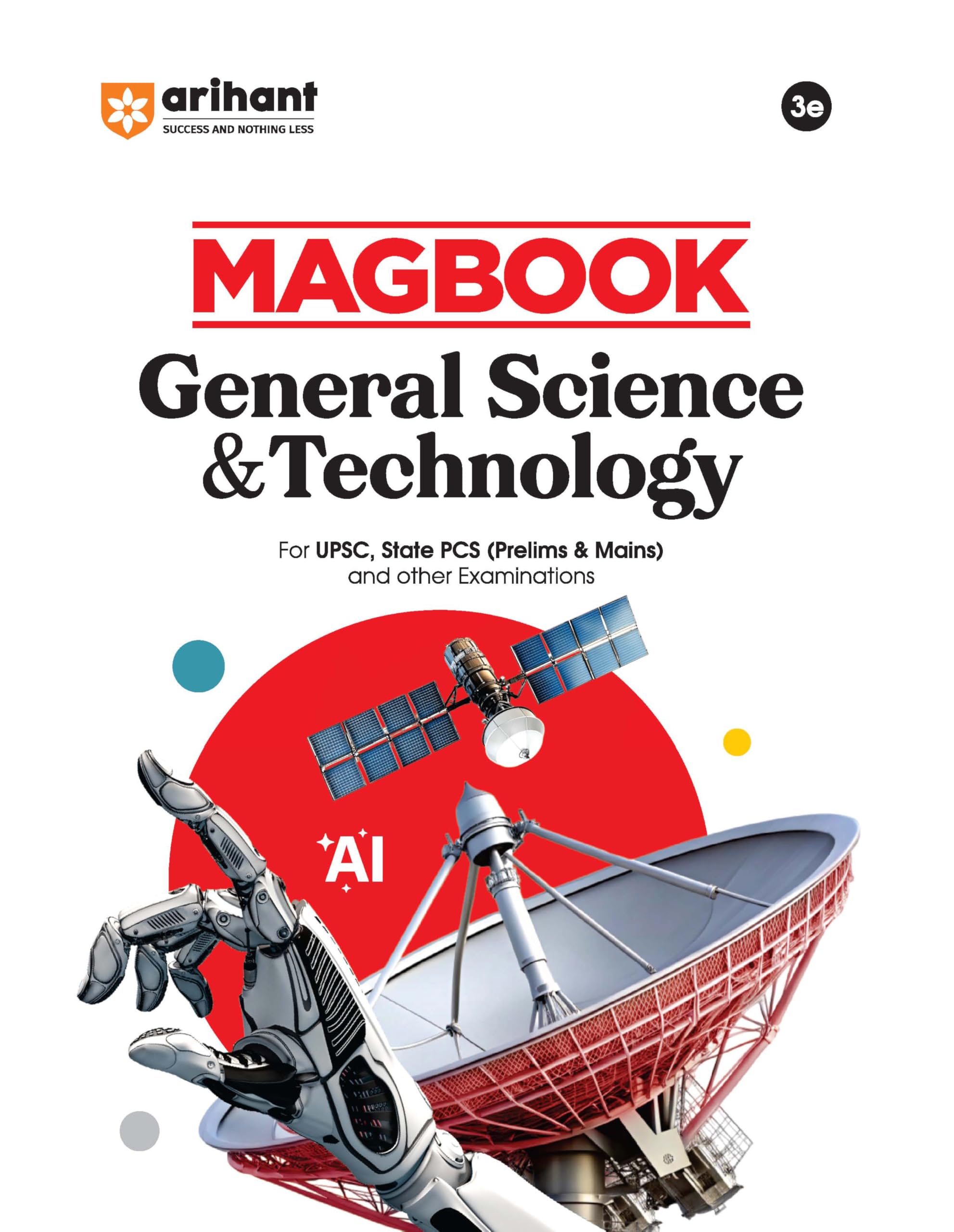 Arihant Magbook General Science & Technology | 3rd Edition | For UPSC, State PCS (Prelims & Mains) & Other Competitive Exams | F