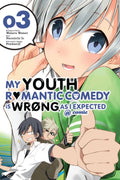 My Youth Romantic Comedy Is Wrong, As I Expected @ comic, Vol. 3  manga (My Youth Romantic Comedy Is Wrong, As I Expected @ com