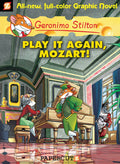 Geronimo Stilton Graphic Novels #8: Play It Again, Mozart! (8)