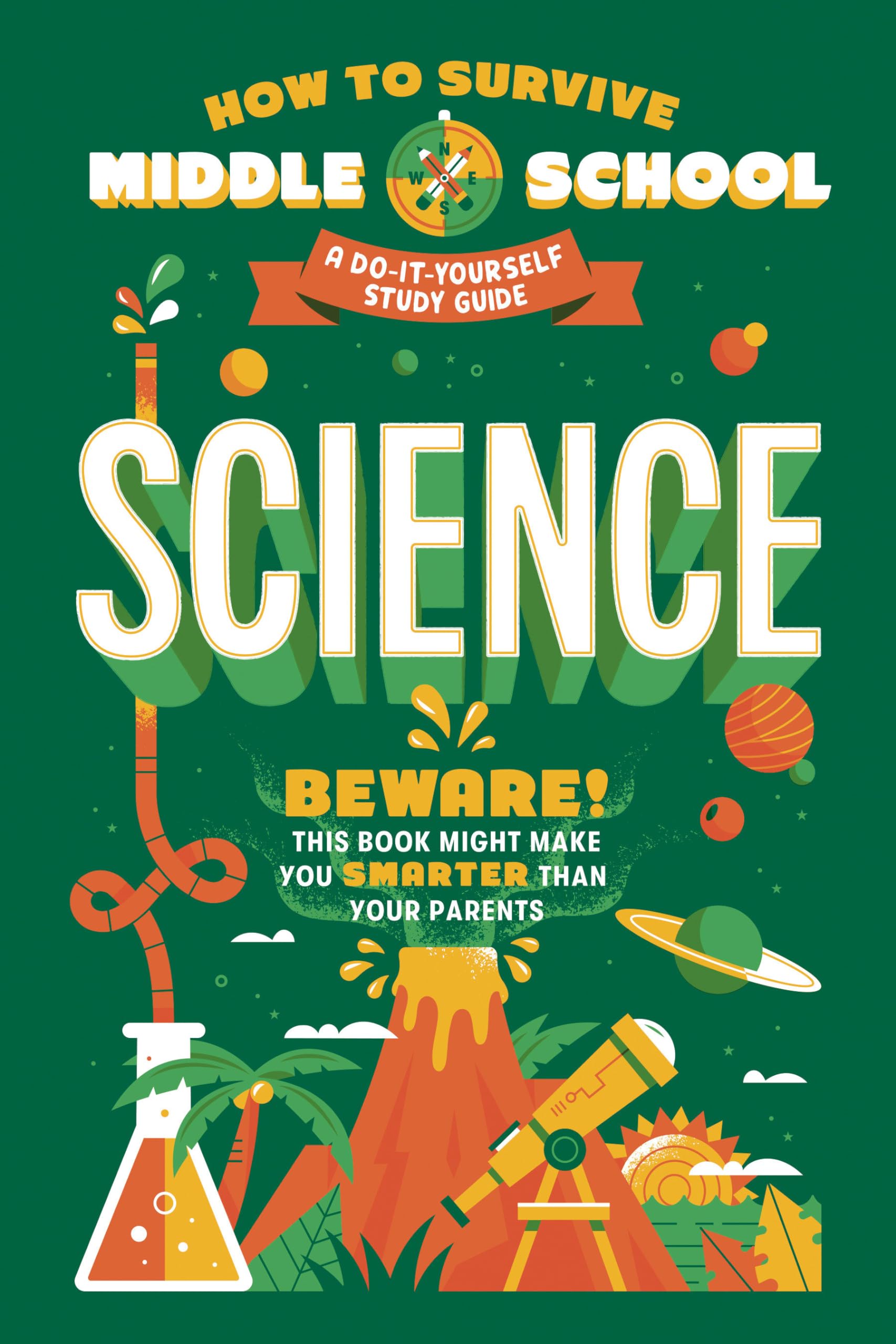 How to Survive Middle School: Science: A DoItYourself Study Guide (HOW TO SURVIVE MIDDLE SCHOOL books)