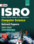 Gkp Isro 2023 : Computer Science  Previous Years Solved Papers Of 2007 To 2022 (Includes 3 Practice Papers & An Online Mock T
