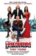 HOW TO LOSE FRIENDS AND ALIENATE PEOPLE (FILM TIEIN)