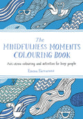 Mindfulness Moments Colouring Book: AntiStress Colouring And Activities For Busy People