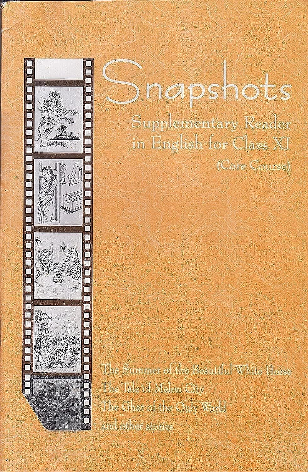 Snapshots English Supplementary Reader for Class  11 (Core Course)  11073