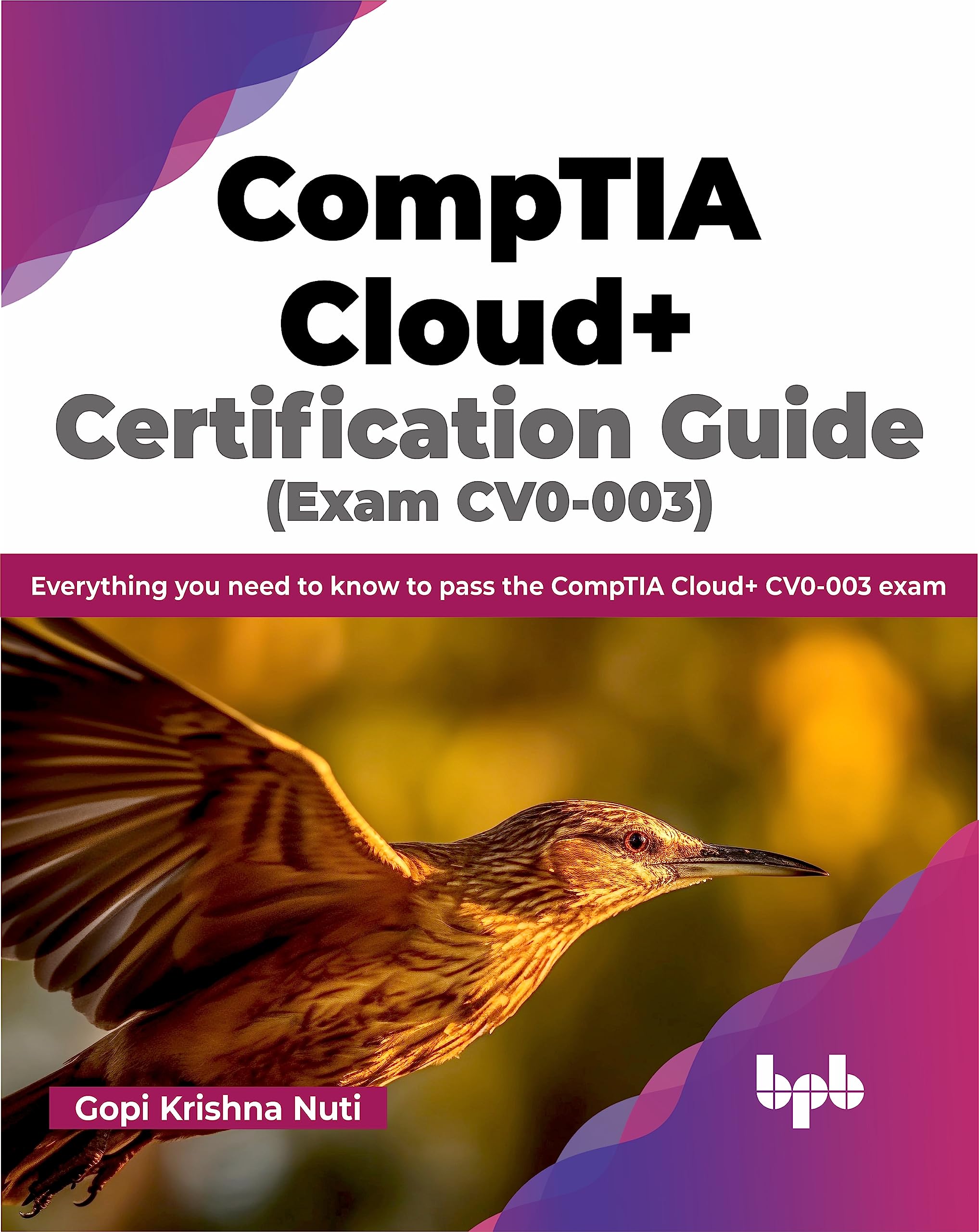 Comptia Cloud+ Certification Guide (Exam Cv0003)