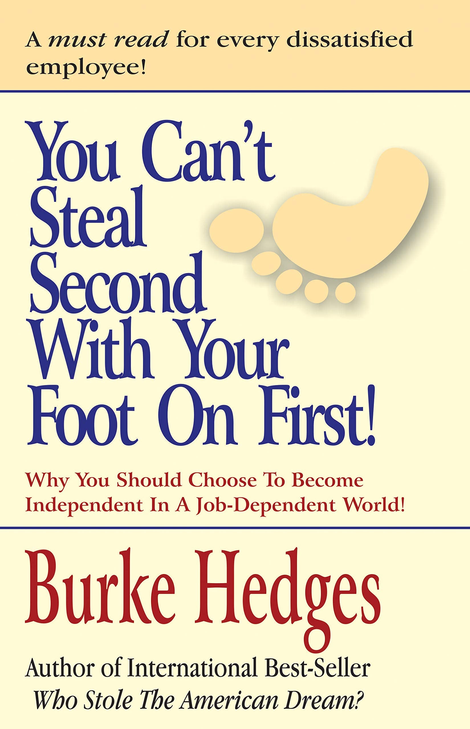 You Cant Steal Second With Your Foot on First