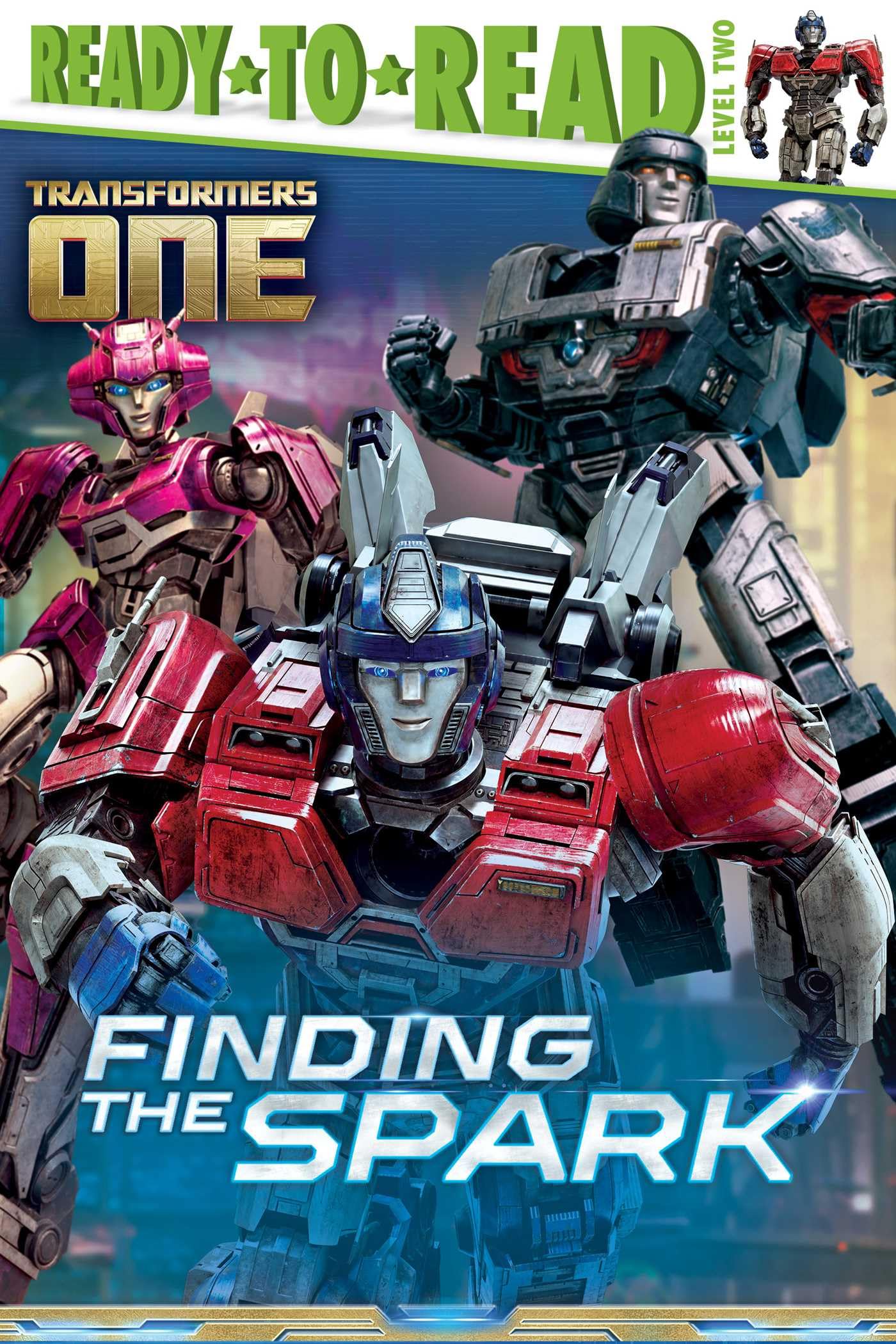 Finding the Spark: ReadytoRead Level 2 (Transformers One)