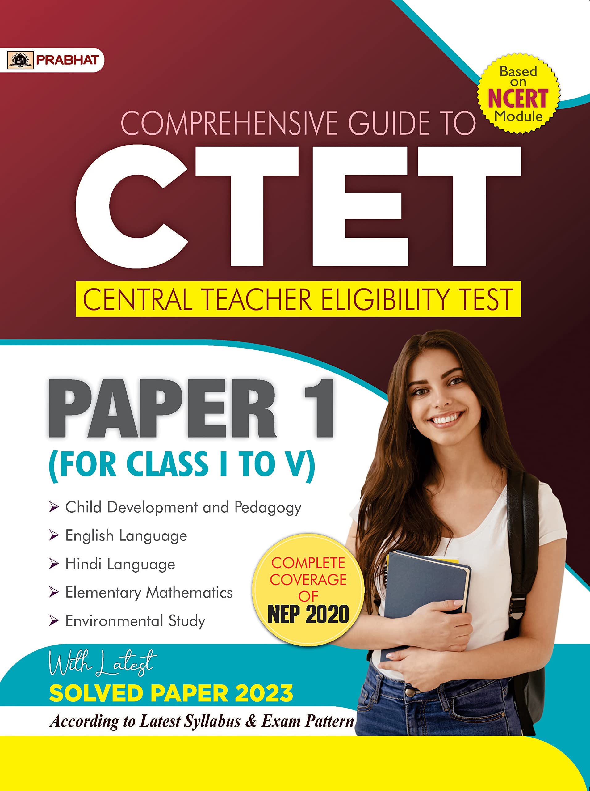 Comprehensive Guide To CTET Central Teacher Eligibility Test Paper1 (Class 15)
