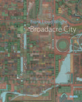 Frank Lloyd Wright: Broadacre City: MoMA One on One Series