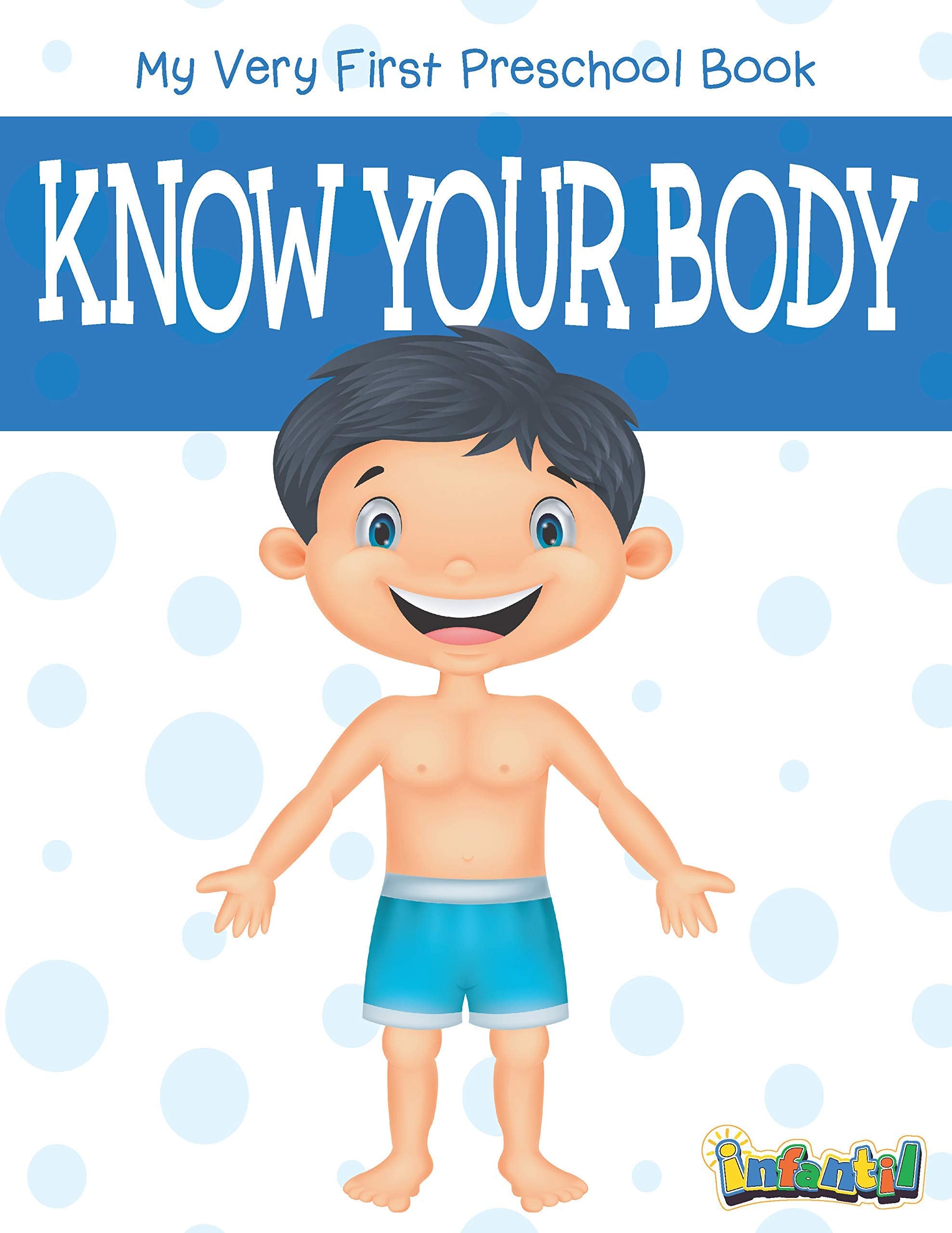 Know Your Body  My Very First Preschool Book