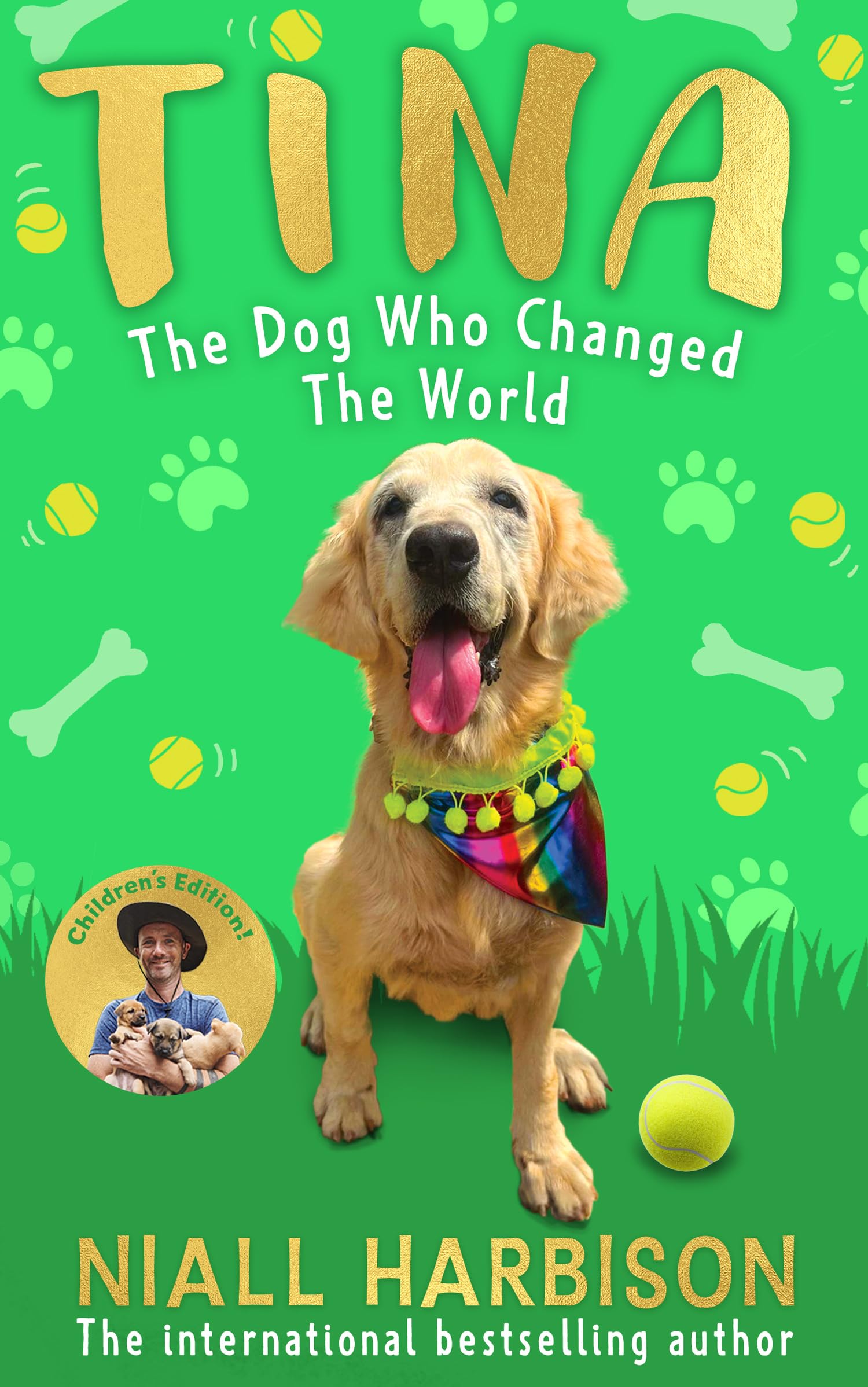 Tina: The Dog Who Changed the World: The special adaptation of the globally bestselling story of a worldchanging friendship bet