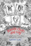 Bambi, Chops and Wag