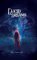 Lucid Dreams: A Journey...