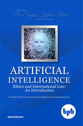 Artificial Intelligence Ethics and International Law: A TechnoSocial Vision of Artificial Intelligence in the International Lif