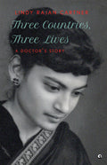 Three Countries, Three Lives: A DoctorS Story