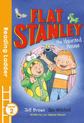 Flat Stanley And The Haunted House: A Level 2 Reading Ladder Halloween Chapter Book for Primary School Kids (Reading Ladder Leve